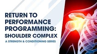 Return to Performance: Shoulder Complex