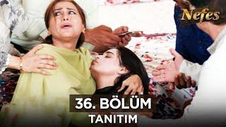 Nefes 36. Bölüm Fragmanı | 27 Ağustos Salı @Kanal7PakistanDizileri