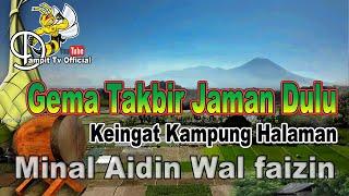 Gema Takbir Jaman Dulu || Bikin Keingat Kampung Halaman | Dampit Tv Official