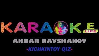 Akbar Ravshanov - Kichkintoy qiz karaoke | Акбар Равшанов - Кичкинтой киз караоке