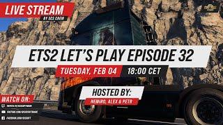 Let's Play! | Euro Truck Simulator 2 Episode #32 