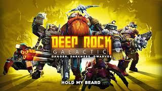 Deep Rock Galactic - Hold My Beard (Original Soundtrack Vol. I)