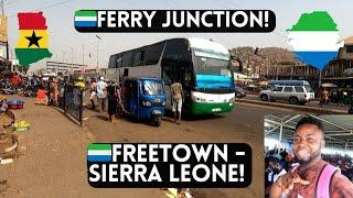 FERRY JUNCTION, FREETOWN SIERRA LEONE - WEST AFRICA || Kamma Dyn
