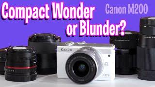 Canon M200 blurry background compact camera w APSC interchangeable lenses review