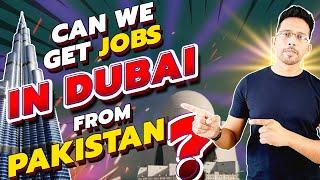 Can We Get Jobs In Dubai From Pakistan? | Nabeel Asim