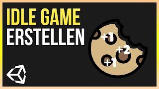 Erstelle DEIN eigenes Idle Game! | Unity Anfänger Tutorial Deutsch | Part 1