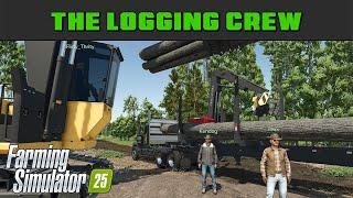 First FS25 Logging Crew Live Stream! - Logging Crew 1 - Farming Simulator 2025 - FDR Logging