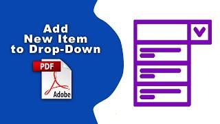 How to add an item to an existing drop-down list in pdf (Prepare Form) using Adobe Acrobat Pro DC