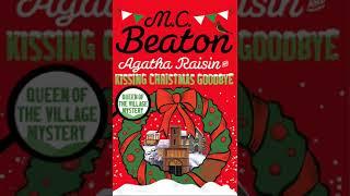 Agatha Raisin Kissing Christmas Goodbye - M C Beaton | Audiobook Mystery, Thriller & Suspense