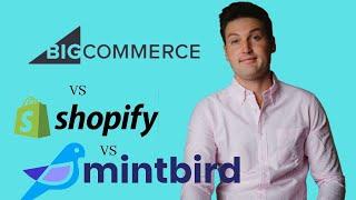 BigCommerce vs Shopify vs Mintbird: Which is Best?