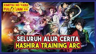 SELURUH ALUR CERITA KIMETSU NO YAIBA SEASON 4 - PELATIHAN PILAR / HASHIRA TRAINING ARC