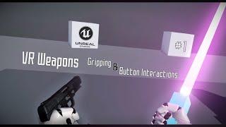 Unreal VR tutorial #1 - Weapon Grabbing and Interactions