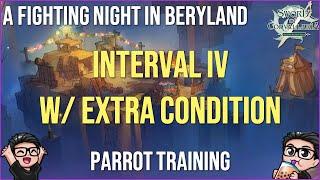 Interval IV w/ Extra Condition - Parrot Training | A Fighting Night in Beryland