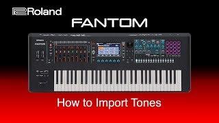 Roland FANTOM - How to Import Tones