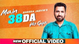 SHEERA JASVIR Live 3 | Main 38 Da Ho Gya (Official Video) | Latest Punjabi Song 2020 | Speed Records