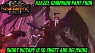 Total War Warhammer 3 Azazel Campaign Playthrough | Very Hard | Part Four| Short Victory Achieved