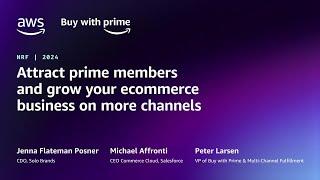 Attract prime members and grow your ecommerce business on more channels