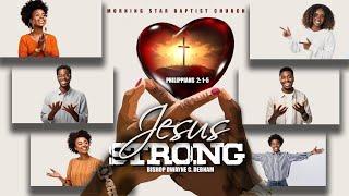 Jesus Strong ( 9:15 am )                                                        September 1st 2024