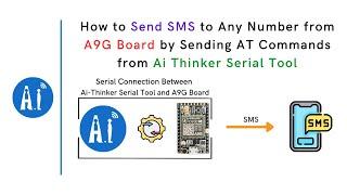 How to Send SMS from A9G Board by Sending AT Commands from Ai Thinker Serial Tool | GSM | GPRS |