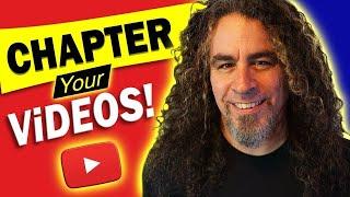 Creating YouTube Video CHAPTERS Just Got MUCH EASIER!