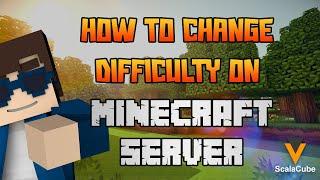 How To Change Difficulty On Your Minecraft Server - Scalacube