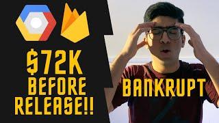 How to avoid going bankrupt using Google Firebase | Startup got billed for $72K in 2 hours