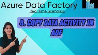 8. Copy data activity in ADF