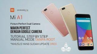 [TUTORIAL] Install Google Cam di  MiA1 - Mode Manual Tanpa ROOT