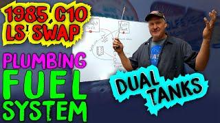 DOUBLE TROUBLE! - 85 C10 5.3 LS SWAP - Plumbing Fuel System With Original DUAL TANKS - UTX