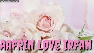 Aafrin Love Irfan name WhatsApp status