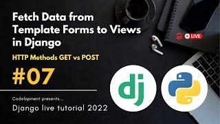 Live - #7 | How to Send Data From Frontend to Backend in Django | Get Data From HTML  to Views.py