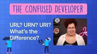 The relationship between URLs, URIs, and URNs [The Confused Developer]