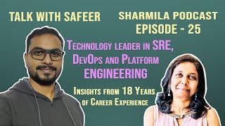 Episode 25: Career conversation with Safeer-Technology Leader in SRE, DevOps & Platform Engineering