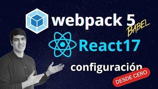 React.js | Configuración con Webpack 5 y Babel 7 - Tutorial Actualizado