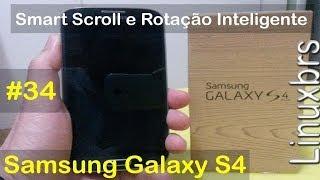 Samsung Galaxy S4 i9505 - Funções: Smart Scroll e Rotação inteligente - PT-BR - Brasil