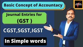 GST Journal entry class 11 || Basic concept of GST || Journal Entries of GST