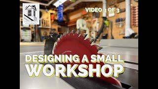 Designing a Small Workshop | Video 3 of 3