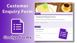 How to Make Customer Enquiry Form Using Google Forms