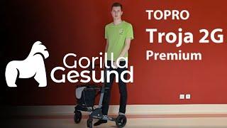 Rollator TOPRO Troja 2G Premium Vorstellung | Gorilla Gesund