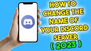 How to Change the Name of your Discord Server (2023)