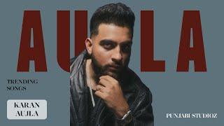 Karan Aujla Songs | Latest Karan Aujla Songs | Longdrive Songs | Trending Instagram Punjabi Songs