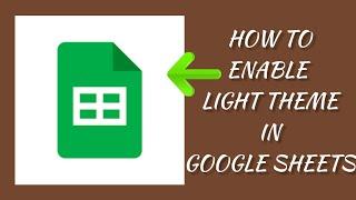 How To "Enable Light Theme In Google Sheets"|| Tech Issues Solutions