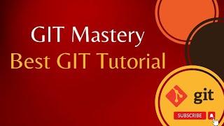 Git Mastery - Best Git Tutorial #git #gittutorial