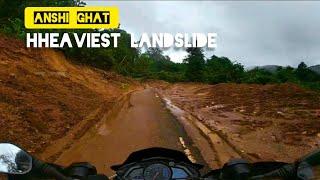 Heaviest LANDSLIDE in ANSHI GHAT 