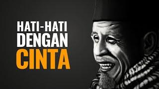 Hati hati dengan cinta - kata kata bijak buya hamka