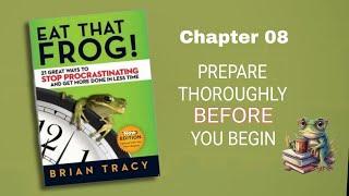 EAT THAT FROG || Brian Tracy || Prepare Thoroughly Before You Begin || Audiobook || Moonify