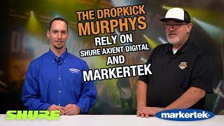 The Dropkick Murphys Rely on Shure Axient Digital and Markertek