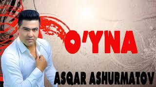 Asqar Ashurmatov - O'yna 2020 | Аскар Ашурматов - Уйна 2020