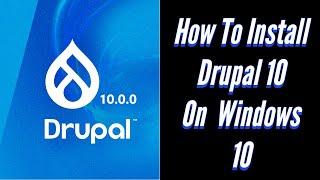 Drupal 10 installation - How to Install Drupal 10 on Windows 10 Localhost with XAMPP@RockingSupport