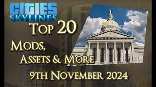 #CitiesSkylines - Top 20 Mods, Assets and more - 9th November 2024 - i337